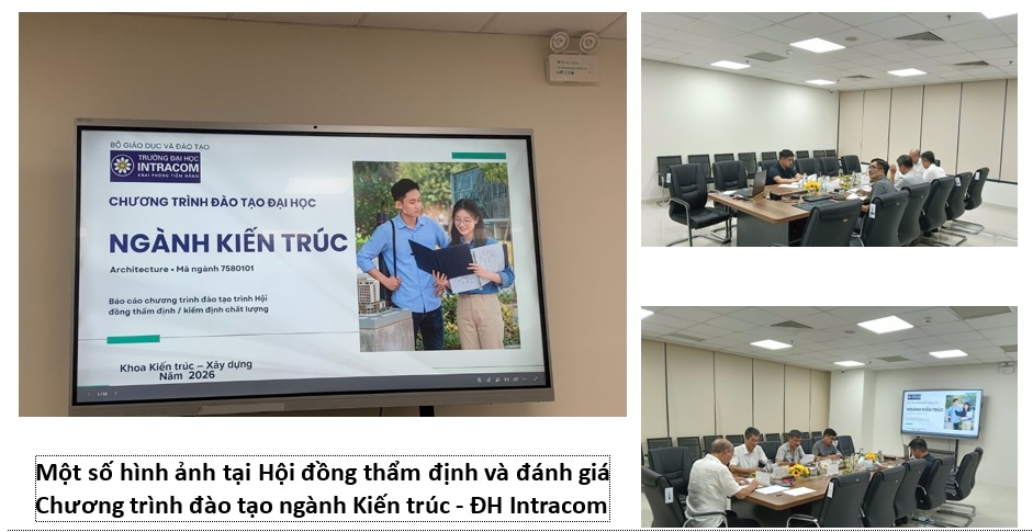 Trường Đại học Intracom: Thẩm định thành công Chương trình đào tạo ngành Kiến trúc, sẵn sàng cho công tác tuyển sinh và đào tạo